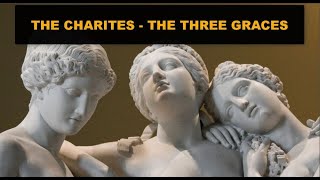 The Charites (aka, the Three Graces) – The story of the Three Graces! Resimi