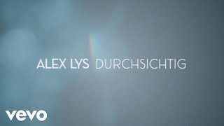 Alex Lys - durchsichtig (Lyric Video)