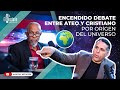 ENCENDIDO DEBATE ENTRE ATEO Y CRISTIANO POR EL ORIGEN DEL UNIVERSO