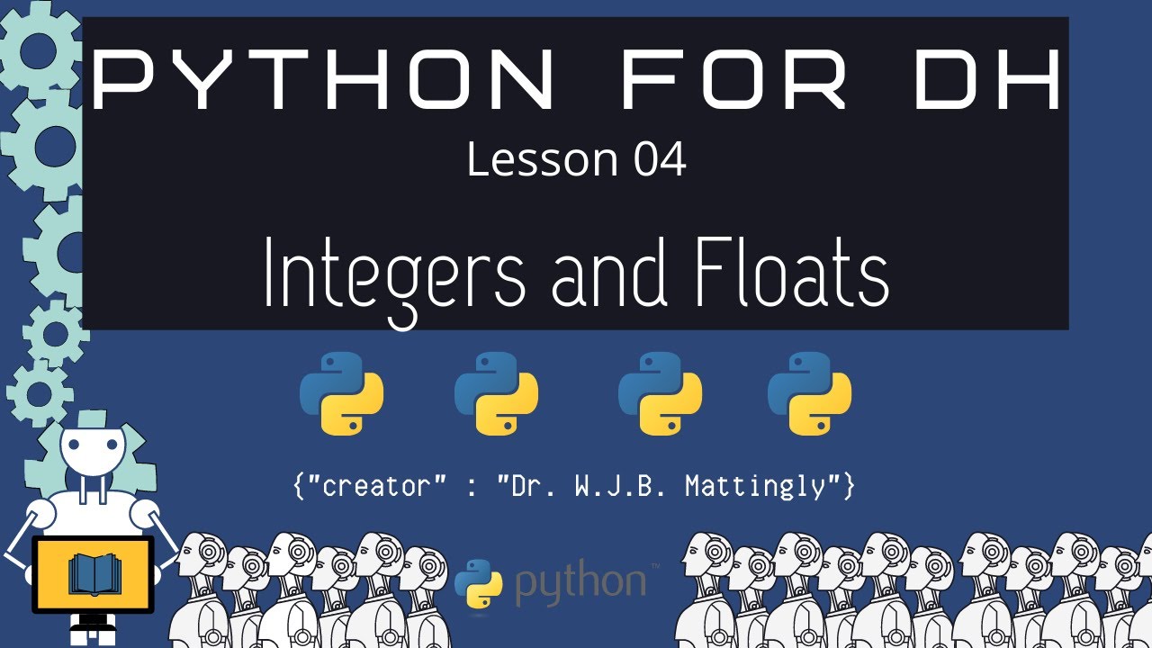 Lesson 04: Python Integers and Floats | Python for Digital Humanities Lesson 04: Python Integers And Floats | Python For Digital Humanities