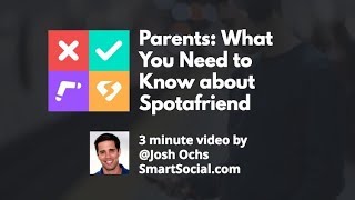 Spotafriend App Parent Guide screenshot 4