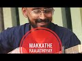 Makkathe raajathiyay  new version  acoustic cover  short