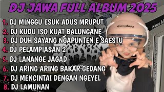 DJ JAWA FULL ALBUM | DJ TAMU UNDANGAN X EGO WONG TUO X SABAR SADEWOK TERBARU 2025 FULLBASS