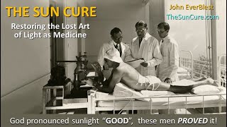 THE SUN CURE - Restoring The Lost Art of Light As Medicine
