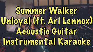 Summer Walker - Unloyal (ft. Ari Lennox) Acoustic Guitar Instrumental Karaoke