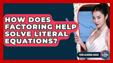 How Does Factoring Help Solve Literal Equations? - Your Algebra Coach