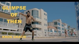 Glimpse Of Then: Kron Gracie