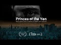 Les princes du yen  film documentaire