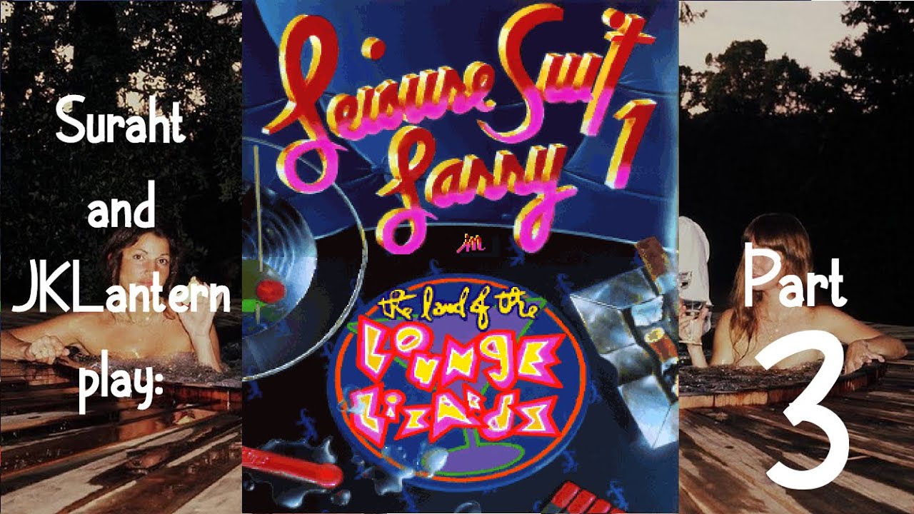 Let's Play Leisure Suit Larry 1 with JKLantern, Part 3 - Dumb Ways to Die!