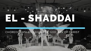 El Shaddai - Choreograph by Dancer of God, Ark of Christ