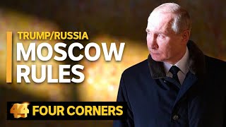 Trump\/Russia: Moscow rules (3\/3) | Four Corners