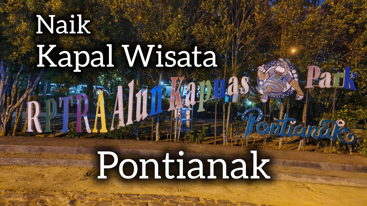 Menyusuri Sungai Kapuas dengan Kapal Wisata