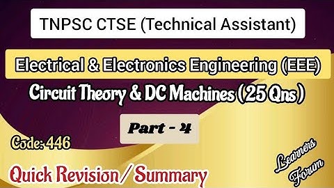 TNPSC Technical Assistant EEE – Circuit Theory & DC Machines | Quick Revision / Summary | Part 4