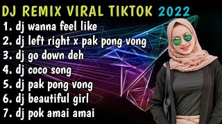 DJ TIKTOK VIRAL 2022 - DJ WANNA FEEL LIKE TIKTOK REMIX FULL BASS