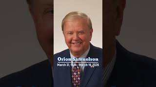 Orion Samuelson: March 31, 1934 - March 16, 2026