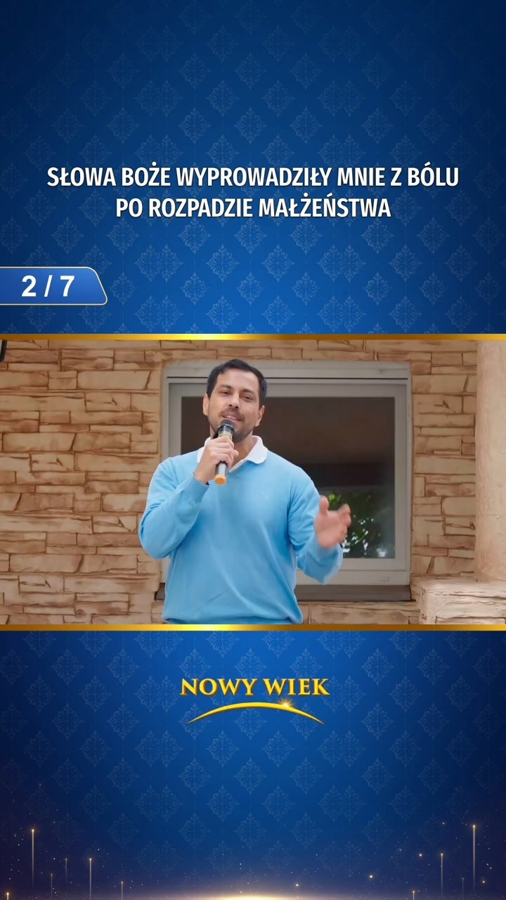 Słowa Boże wyprowadziły mnie z bólu po rozpadzie małżeństwa (2/7)