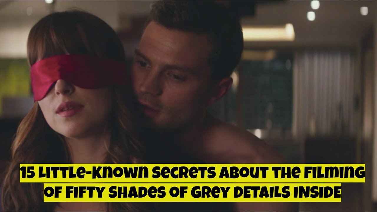 Fifty Shades Of Grey 3 Streamcloud Unveiling 15 Secrets Revelations About Fifty Shades of Grey - YouTube