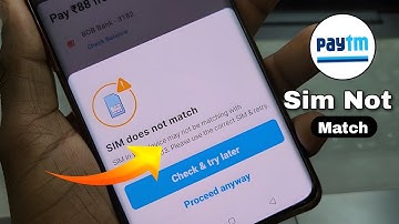 sim does not match paytm sim does not match | SIM in your device may not be matching