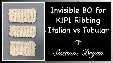 Invisible Bind Offs for K1P1 Ribbing, Italian BO vs Tubular BO