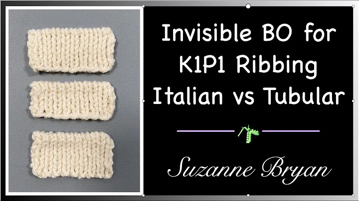 Invisible Bind Offs for K1P1 Ribbing, Italian BO vs Tubular BO