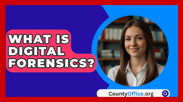 What Is Digital Forensics? - CountyOffice.org
