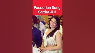 Pasoorian Song ❤️ Sardar Ji 3 Diljit Dosanjh Neeru Bajwa