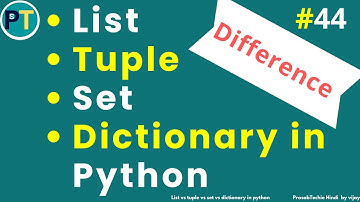 Uncover Secret Differences Between Python Lists, Tuples, Sets and Dictionaries with Examples [Hindi]