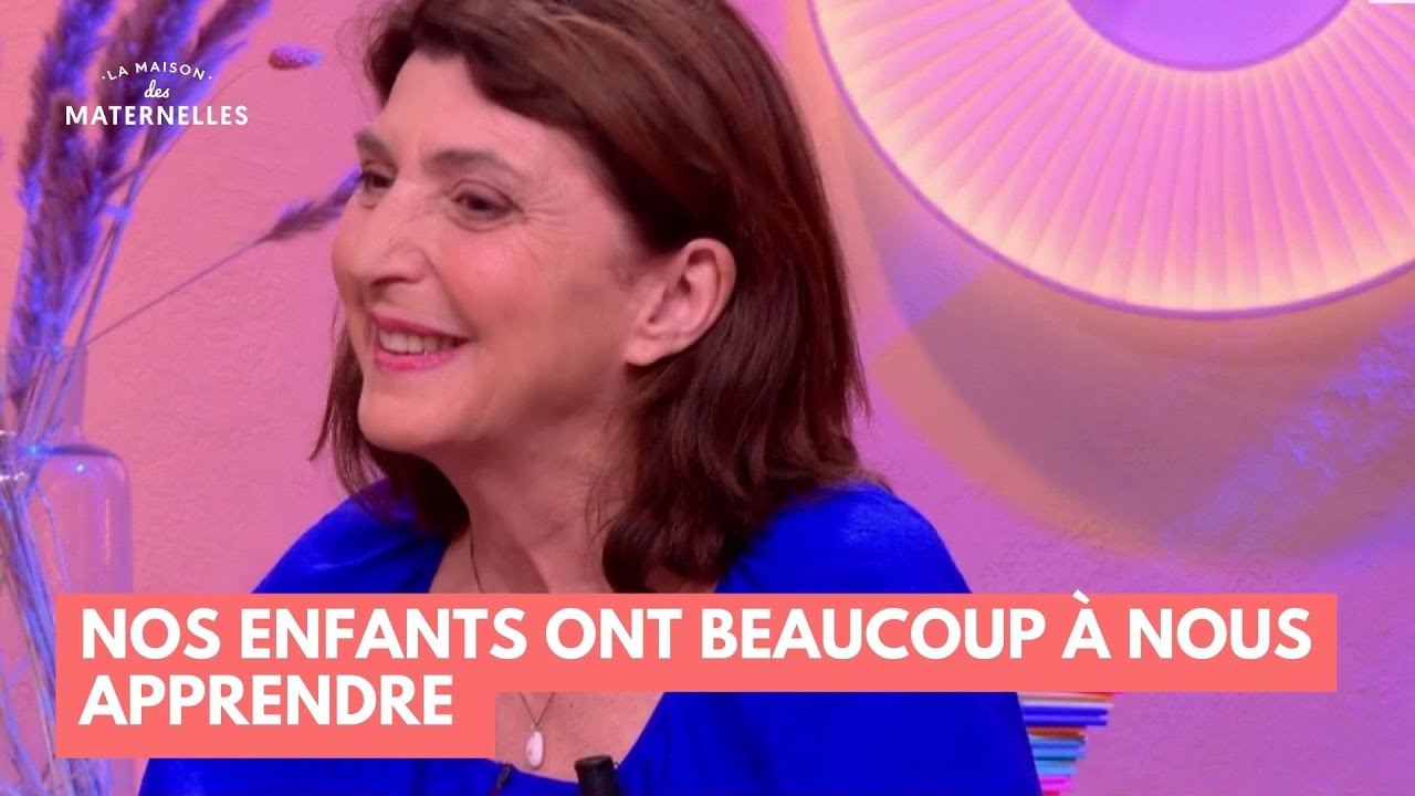 Nos enfants ont beaucoup à nous apprendre - La Maison des maternelles #LMDM