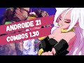 [DBFZ] ANDROIDE 21 COMBOS - Version 1.30