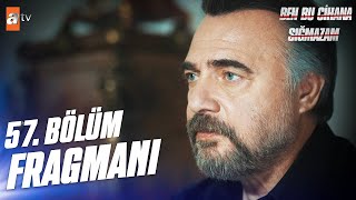 Ben Bu Cihana Sığmazam 57. Bölüm Fragmanı | ''Leyla"