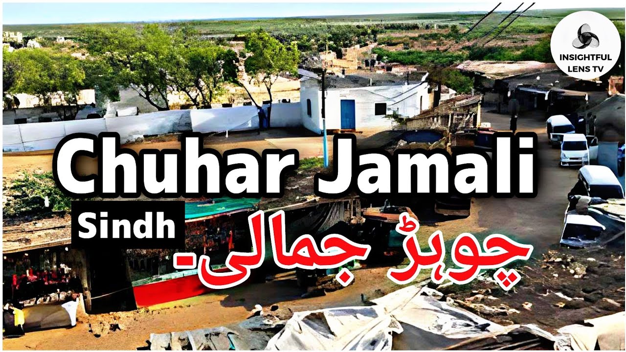 Pakistan Chachu R Chuhar jamali City Sindh Pakistan | History & Documentary | Explained ...