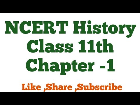 Class 11th History chapter 1 Complete details
