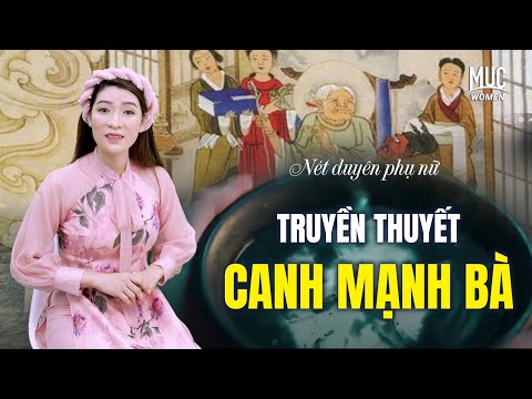 Nét duyên phụ nữ: Truyền thuyết Canh Mạnh Bà - MUC Women