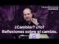 Cambiar yo reflexiones sobre el cambio  horacio marchand