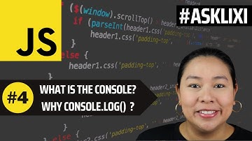 Chapter 4: Javascript Tutorial - How to use the Console? and what is console.log() ?