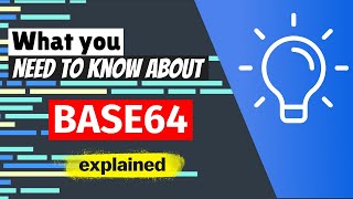 What you NEED to know about Base64