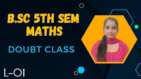 B.Sc 5th sem || Doubt Class (01) || By Jyoti Chaudhary ✍️✍️