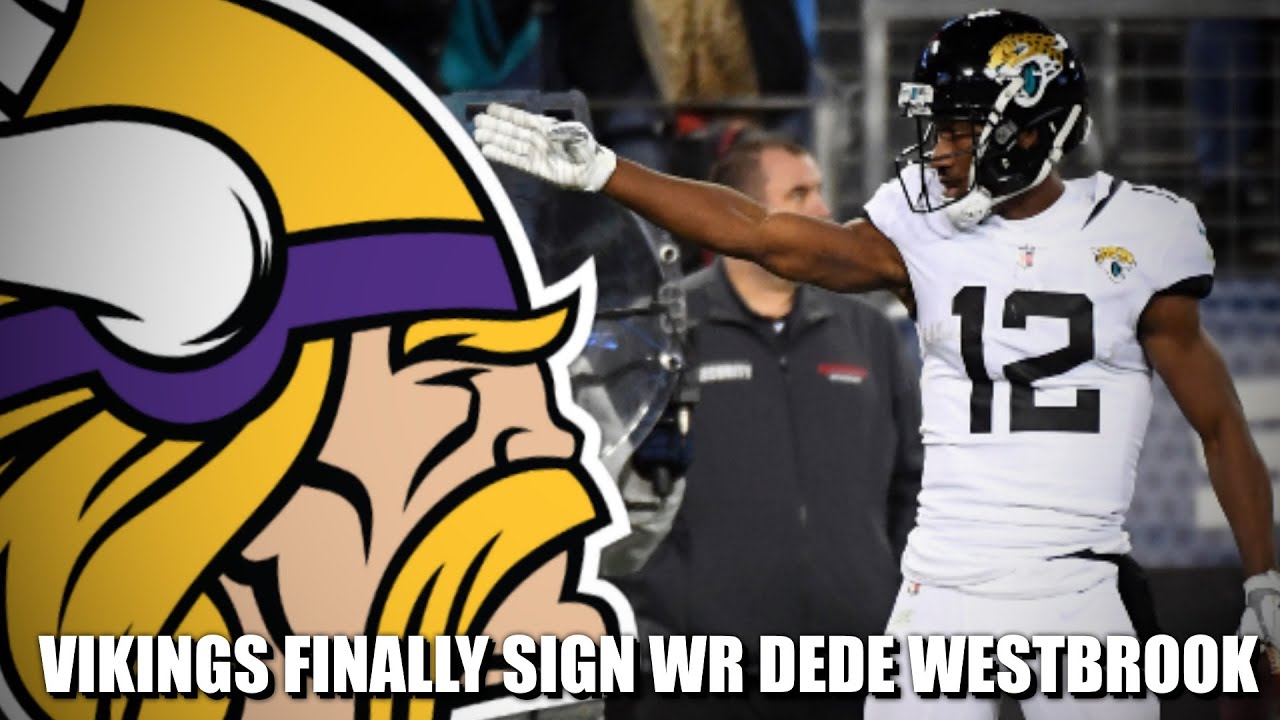BREAKING: Minnesota Vikings FINALLY Sign WR Dede Westbrook