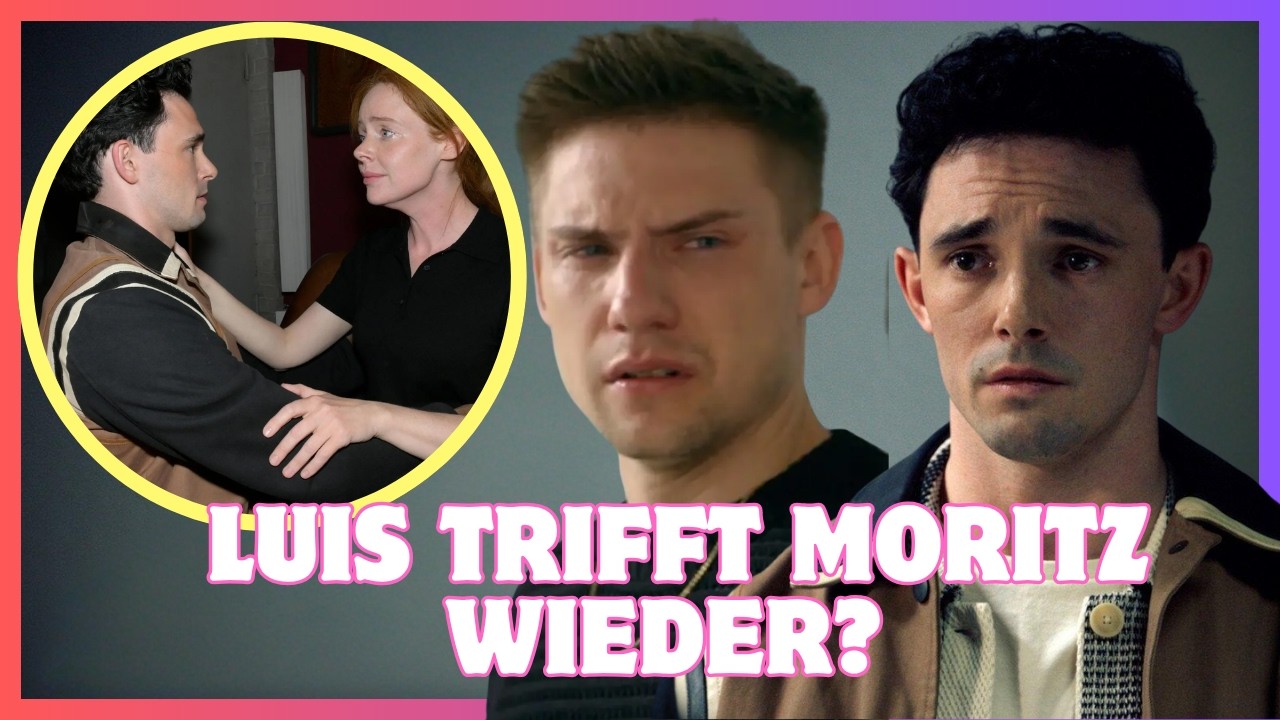 GZSZ: Luis & Moritz vor dem Wiedersehen? Marc Weinmann spricht über eine zweite Chance #gzszdrama