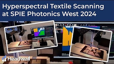 Demonstration of Hyperspectral Textile Scanning at SPIE Photonics West 2024