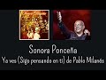 Sonora Ponceña: Ya ves (de Pablo Milanés)/Sigo pensando en ti