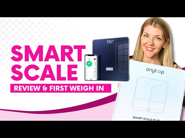Anyloop Smart Scale Review, Body Fat Scale