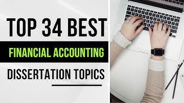 34 Financial Accounting Dissertation  Topics | Financial Accounting | Dissertation-help.co.uk