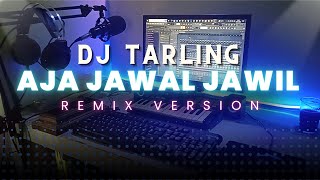 DJ Tarling Jadul 'JAWAL JAWIL || NENGSIH S' Remix version