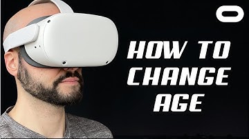 How to Change Your Age on Meta Quest Oculus Account? 2024