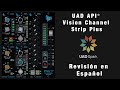 🎧UAD API Vision Channel Strip Collection🎧 -Revisión en Español-
