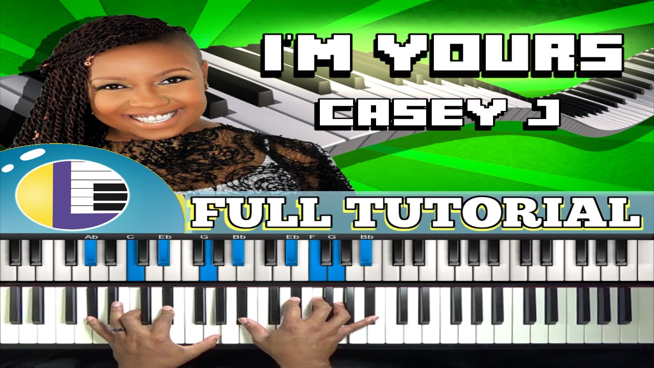 I M Yours Casey J Piano Tutorial Casey J I M Yours Piano Tutorial Gospel Piano Tutorials Youtube 7,972 views, added to favorites 259 times. i m yours casey j piano tutorial casey j i m yours piano tutorial gospel piano tutorials