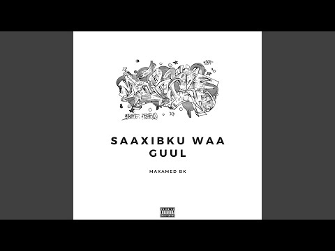 Saaxibku Waa Guul