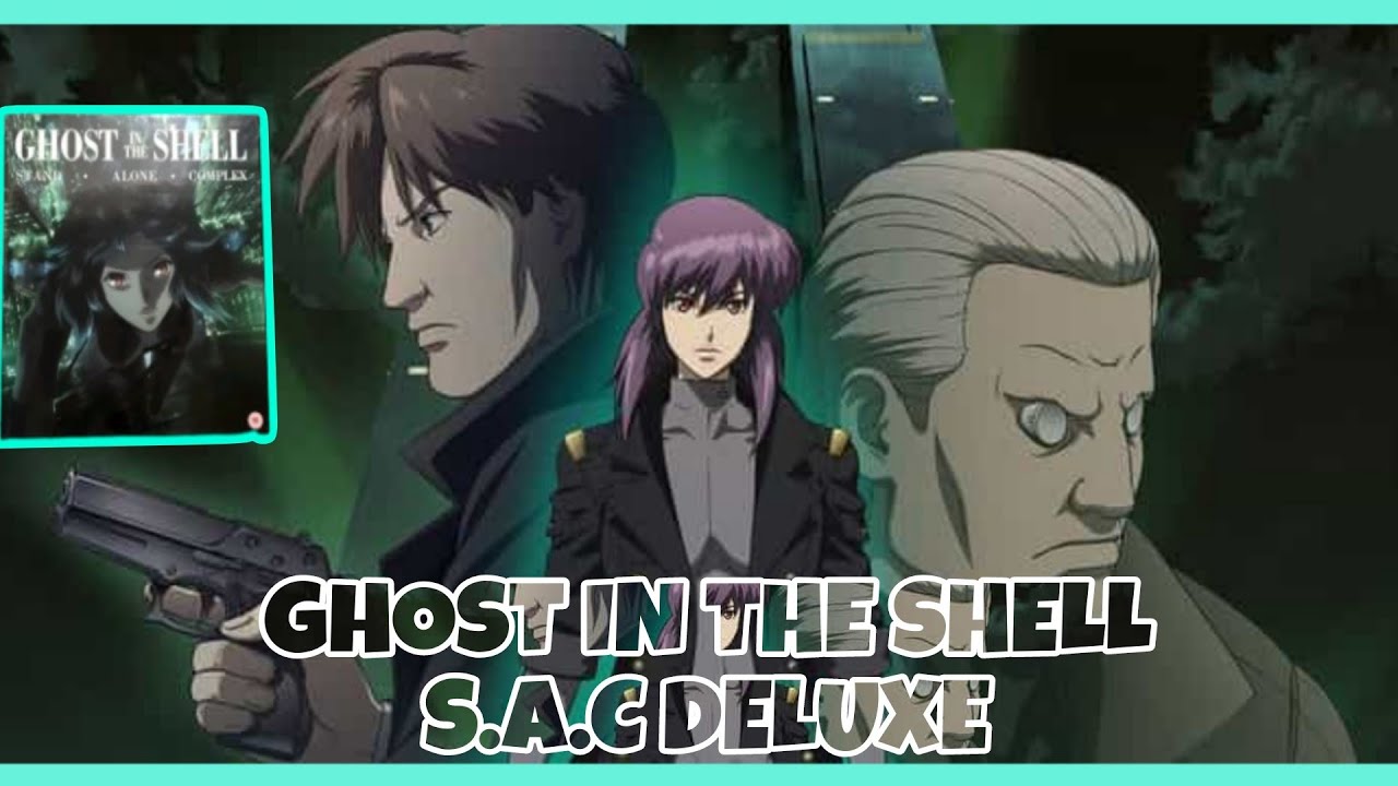 Ghost In The Shell Stand Alone Complex Deluxe Edition Blu-Ray Unboxing ...