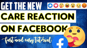 HOW TO ENABLE CARE REACTION ON FACEBOOK